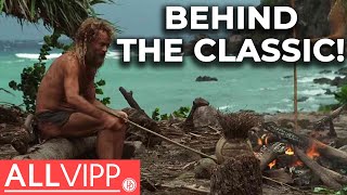 'Cast Away' With Tom Hanks: This Is Where The Film Was Shot | ALLVIPP