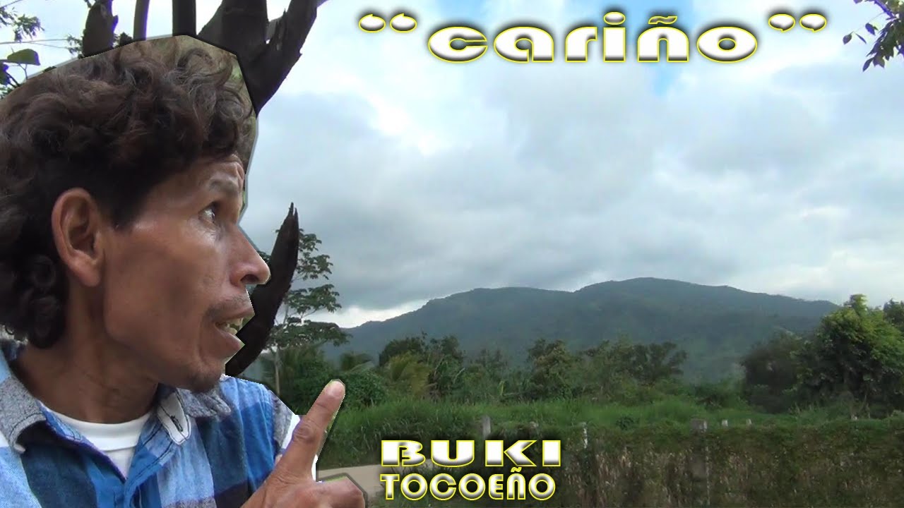 CARIÑO... CANTA EL BUKI TOCOEÑO