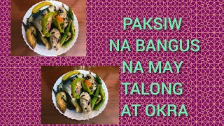Download Lagu PAKSIW NA BANGUS NA MAY TALONG AT OKRA  #highlightseveryone #cooking #cooking  MP3
