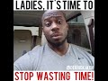 STOP Letting Him Waste Your Time!