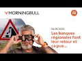 Les banques rgionales font leur retour et a pue  morningbull  le rveil marchs  swissquote