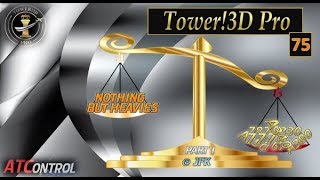 Tower!3D Pro -- EP#75 -- Nothing But Heavies!!  (Part 1)