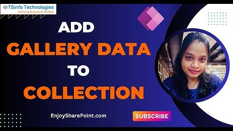 How to Add Gallery Data to Power Apps Collection | Insert Power Apps Gallery Records to Collection