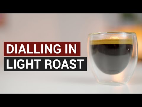 Dialling in a Light Roast Espresso Coffee