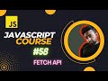 Fetch Api in JavaScript tutorial in Hindi lecture #58