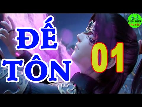 Video ĐẾ TÔN - Tập 1: Nhà có yêu hồ | Audio Truyện Dịch - youtube