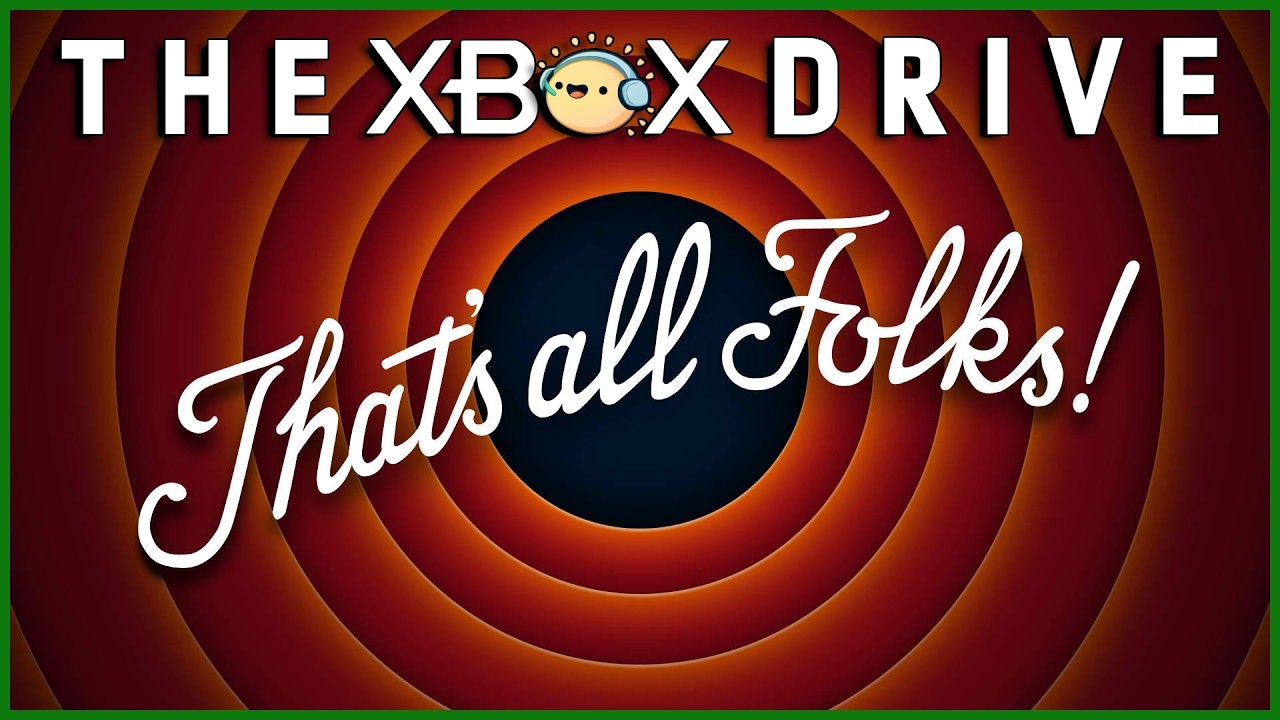 Thanks for all the Memories! The Xbox Drive FINALE | The Xbox Drive 445