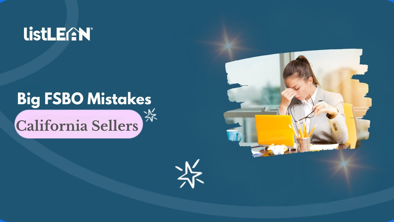 Biggest FSBO Mistakes California Home Sellers Make (And How to Avoid Them)