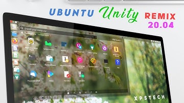 Ubuntu Unity Remix 20.04 : Keeping Unity Alive!
