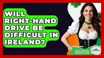Will Right-hand Drive Be Difficult In Ireland? - Discovering Ireland Now