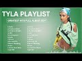 Tyla Songs Playlist 2024 The Best Of Tyla Greatest Hits Full Album 2024 Tyla Songs Playlist 2024 The Best Of Tyla Greatest Hits Full Album 2024