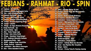 Febians - Rahmat - Rio - Spin| 40 LAGU ROCK KAPAK MALAYSIA 2023 - LAGU JIWANG 80AN DAN 90AN TERBAIK