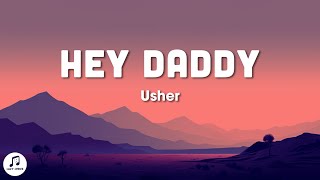 Usher - Hey Daddy (Daddy's Home) Lyrics | is you say daddy's home tiktok