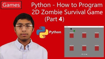 Python - How to Program a 2D Zombie Survival Game (Part 4 of 5)