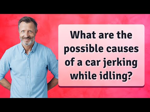 Car Jerking Meaning At Idle