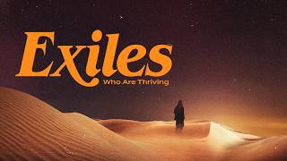 Exiles Who Are Thriving   Don't Wait
