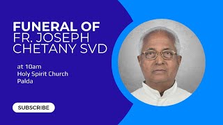 Funeral Service of Fr. Joseph Chetany SVD