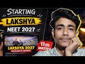 "LAKSHYA NEET 2027"❗11th wasted ☠️ Starting Class 12th|| Online or Offline Coaching 🙌