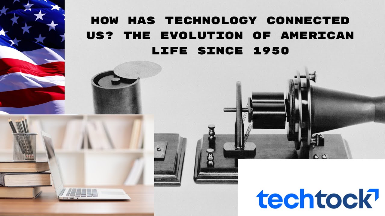 How Has Technology Connected Us? The Evolution of American Life Since 1950