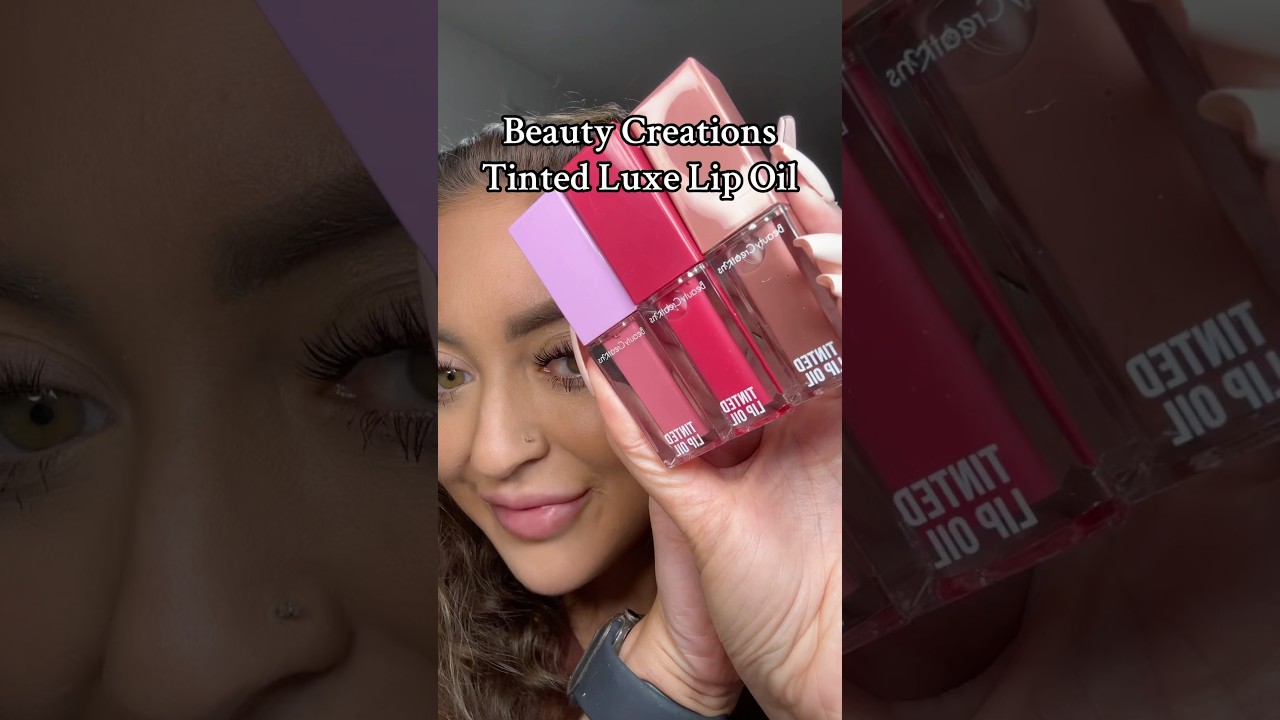 Beauty Creations Tinted Luxe Lip Oils ✨ Review & Tryon