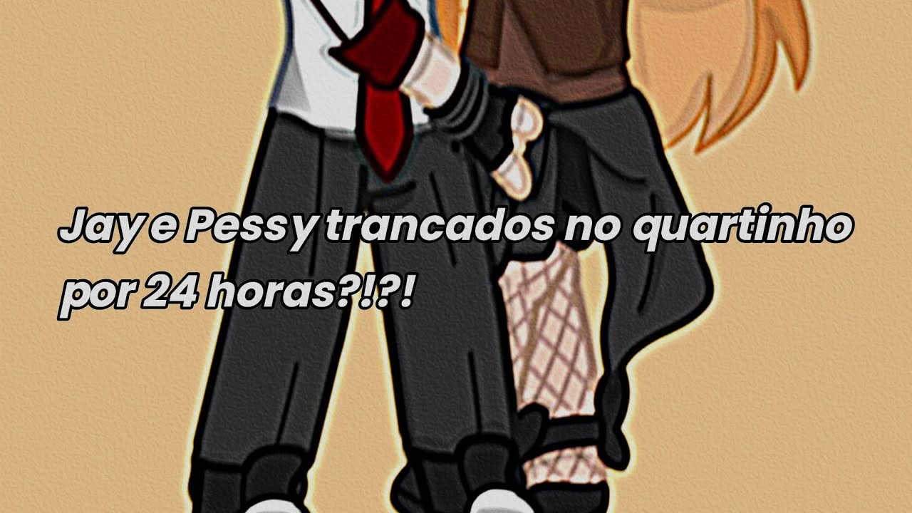 ~Jay e Pessy trancados no quartinho por 24 horas?!! || Contém Jayssy and Torazulmi!! || 