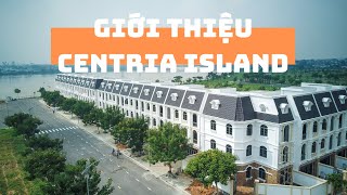 🛑Giới thiệu Centria Island 🛑 Cù Lao Tân Vạn