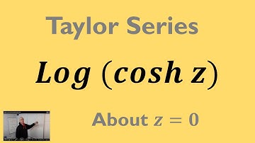The Taylor Series Polynomial of Natural Log of Cosh z