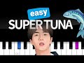 JIN - SUPER TUNA (슈퍼 참치) EASY PIANO TUTORIAL