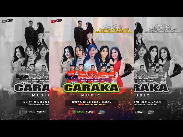 🔴STREAM CARAKA MUSIC /WEDDING PATRICIA u0026 BRIPDA JEIS / NGALAPAN JAKENAN PATI class=