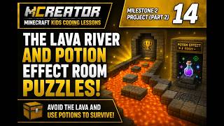 MCreator Milestone 2 Project Part 2 - The Lava River and Potion Effect Room Puzzles