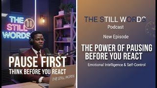 THE POWER OF PAUSING BEFORE YOU REACT