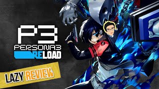 Remake yang Layak untuk Seri Persona Terbaik - Review Persona 3 Reload | Lazy Review