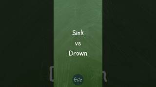 Sink vs Drown 🤔 What’s the Difference? English Explained  #words #difference #meaning #english #esl