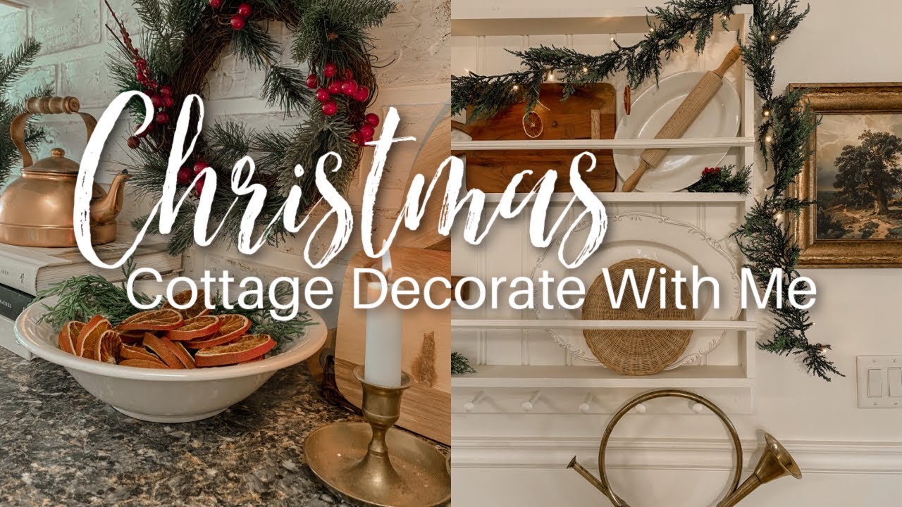 Christmas Cottage Decorate With Me Cozy Christmas Cottage Kitchen