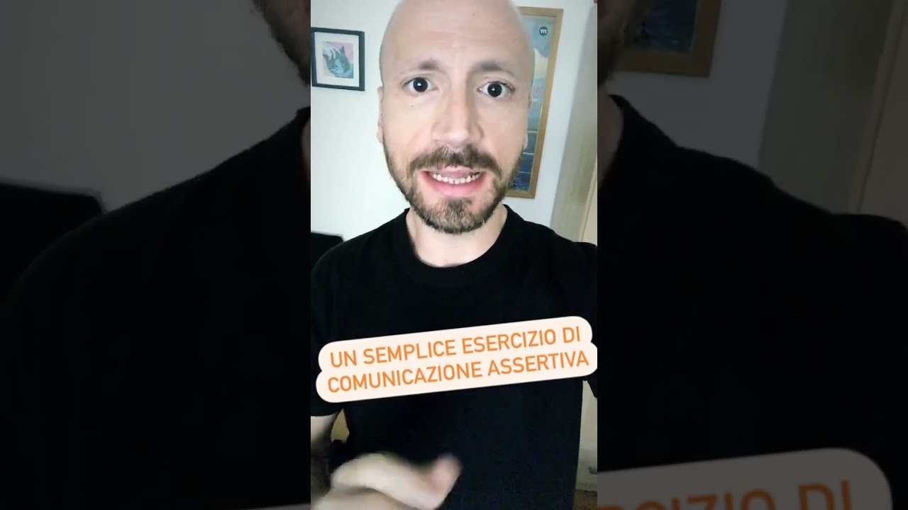 Un Semplice Esercizio di Comunicazione Assertiva