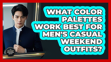 What Color Palettes Work Best For Men