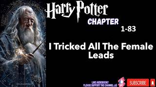 Hogwarts I Tricked All The Female Leads Into Becoming Yanderes 1-83