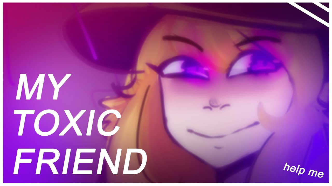 My Toxic Friend Experience [Story Time] - YouTube