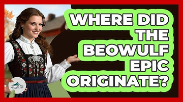 Where Did The Beowulf Epic Originate?