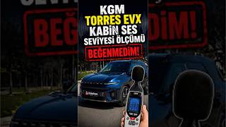 KGM Torres EVX Kabin Ses Seviyesi