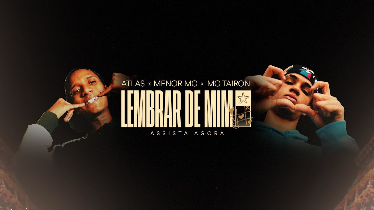 Atlas x Menor Mc x Mc Tairon - Lembrar de Mim