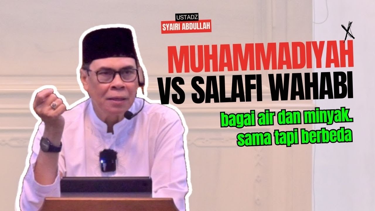 Bahaya Paham Salafi Wahabi Bagi Muhammadiyah Dan Indonesia ~ Ust. Syairi Abdullah