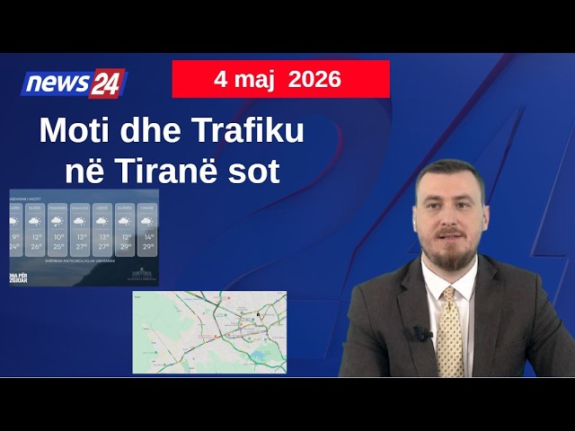 Si do të jetë moti sot? Pikat kryesore ku trafiku shfaqet më i rënduar! Data 4 maj 2026