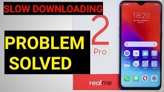 RealMe2Pro Slow Downloading Speed Problem Solved | Fast Download in RealMe2 Pro |Tech UptoMark screenshot 3