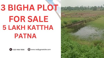 3 Bigha Plot for Sale in Patna Low Price 5 Lakhs Kattha || Investment Plot in Patna #plotsinpatna