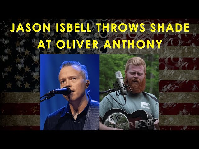 Jason Isbell Unloads On Oliver Anthony, Countrytown