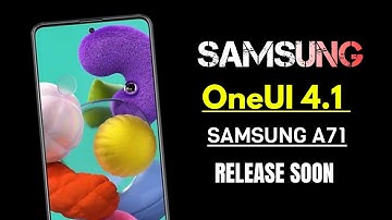 Samsung OneUi 4.1 Android 12L Update Release For A71 Device Soon In India