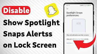 How To Disable Show Snapchat Spotlight Snaps Notifications on Lock Screen (Updated)