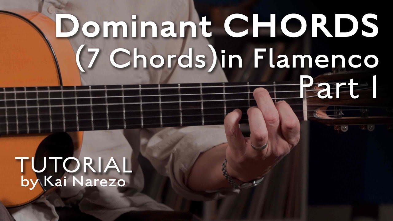 Dominant Chords (7 Chords) in Flamenco Part 1 - Flamenco Guitar Tutorial by Kai Narezo