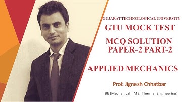 APPLIED MECHANICS MCQ PAPER SOLUTIONS-PAPER-2 | PART-2| GTU MCQ MOCK TEST | HOW TO PASS AM MCQ EXAM?